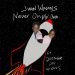 Juan Winans Continues to Rise ‘never on My Own’ Up the Charts