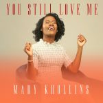 [Music Video] You Still Love Me - Mary Khollins