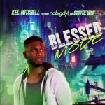 [Music] Blessed Mode - Kel Mitchell