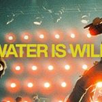 Download Mp3: Water Is Wild (feat. Chris Brown & Brandon Lake) - Elevation Worship