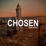 [Music] Chosen - Ron Artis II
