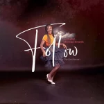 [Music] Follow - Jacquelyn Oforiwaa-amanfo (Joa) || @joa_original