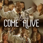 Download Mp3: Come Alive – Israel Odebode