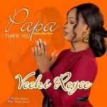 [Music Video] Papa I Thank You – Veeki Royce