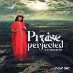 [Music Video] Praise Perfected (Medley) – Zion Yetunde Are