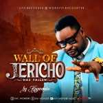 Download Mp3: Wall Of Jericho Has Fallen – Kay Wonder