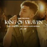 Download Mp3: King of Heaven [Reign Jesus Reign] - TRIBL Feat. Ryan Ofei, Nate Diaz and Lizzie Morgan