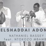 Download Mp3: Elshaddai Adonai - Nathaniel Bassey Feat. Ntokozo Mbambo