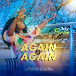 [Music Video] Again and Again - Joy Forze