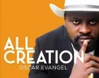 All Creation by Oscar Evangel 140x110