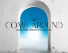 Come Around by Emmanuel Adeniran 140x110