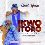 Download Mp3: Ikwo Itoro (Song of Praise) - Daniel Umana || @daniel_umana