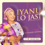 [Music Video] Iyanu Lo Jasi – Yetunde Idowu