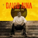 Download Mp3: Jesu Ye - David Aina