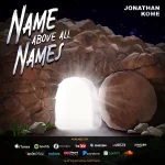 [Music Video] Name Above All Names – Jonathan Kome