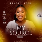 [Music] My Source - Peace Izeh