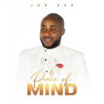 Download Mp3: Peace of Mind - Joe Eze