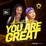 Download Mp3: You Are Great – Annivon Ft. Wati