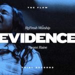 Download Mp3: Evidence - ReFRESH Worship feat. Naomi Raine