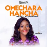 Download Mp3: Omechara Hancha (He Did It All) - Amarachi