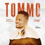 Download Mp3: Tommo (Prod. By Beka) - Ceefun Awessom || @ceefun_awessom