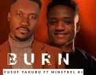 Burn Yusuf Yakubu ft Minstrel KI 140x110