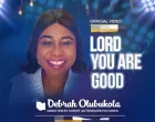 Debrah Olubukola Lord You Are Good 140x110