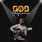 Download Mp3: God Alone – Victor Olayeni