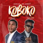 Download Mp3: Koboko – Marhve Ft. Ebi Joseph
