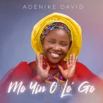 [Music Video] Mo Yin O Lo Go – Adenike David