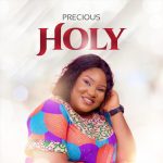Download Mp3: Holy - Precious