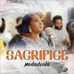 Download Mp3: Sacrifice – Modadeola