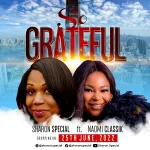 Download Mp3: So Grateful – Sharon Special Ft. Naomi Classik
