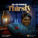 Download Mp3: Thirsty – Olufunmike