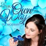 [Music] Go Your Own Way - Tia McGraff