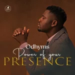Download Mp3: Power of Your Presence - Odhyms || @odhyms