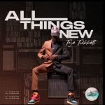 [Download Album] All Things New - Tye Tribbett