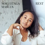 Nokulunga Mabuza Release Her Debut Ep ‘Rest’ || @noku_lungi