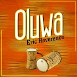 [Music Video] Oluwa – Eric Reverence