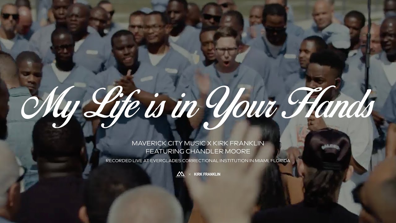 “My Life is in Your Hands” – Maverick City Music x Kirk Franklin (feat. Chandler Moore) Allmusicpo.com