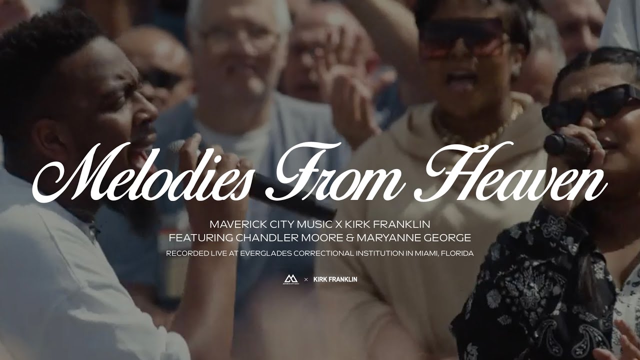 Download Mp3 + Lyrics: Melodies From Heaven (feat. Chandler Moore & Maryanne J George) | Maverick City x Kirk Franklin