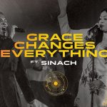 Download Mp3: Grace Changes Everything – Pastor Emmanuel Iren Ft. Sinach