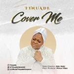 [Music Video] Cover Me - Tinuade