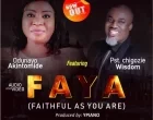 FAYA Odunayo Akintomide Ft. Chigozie Wisdom 140x110