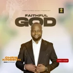 [Music] Faithful God - Chris Kingson || @iamchriskingson