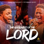[Download] The Goodness Of The Lord - Jimmy D Psalmist