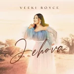 [Music Video] Jehova – Veeki Royce