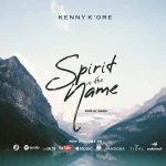 Download : Spirit In The Name (Prod. By Segigo) - Kenny K’ore