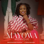 [Music Video] Mayowa – MoniQue