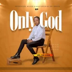 [EP] Only God - Minister Job Gogo